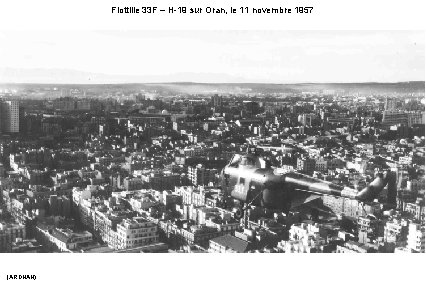 Flottille 33 F – H-19 sur Oran, le 11 novembre 1957 (ARDHAN) 