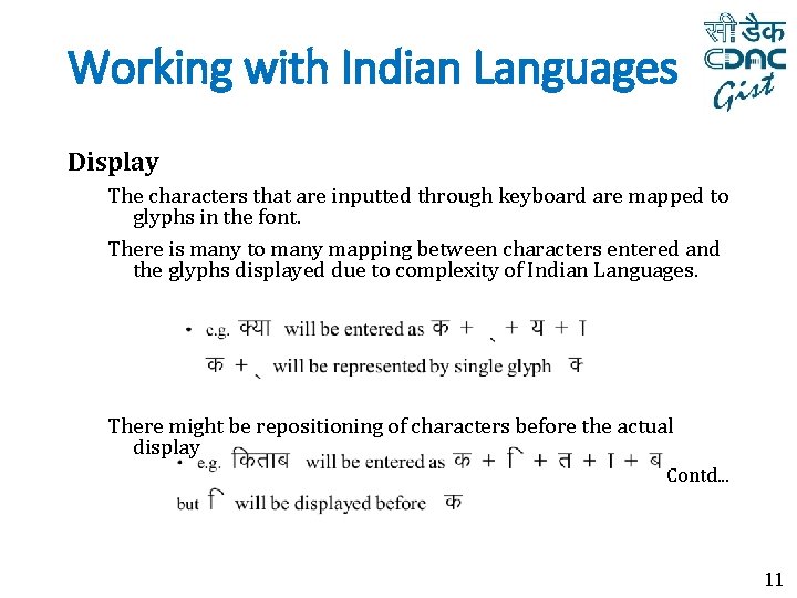 Working with Indian Languages Display The characters that are inputted through keyboard are mapped