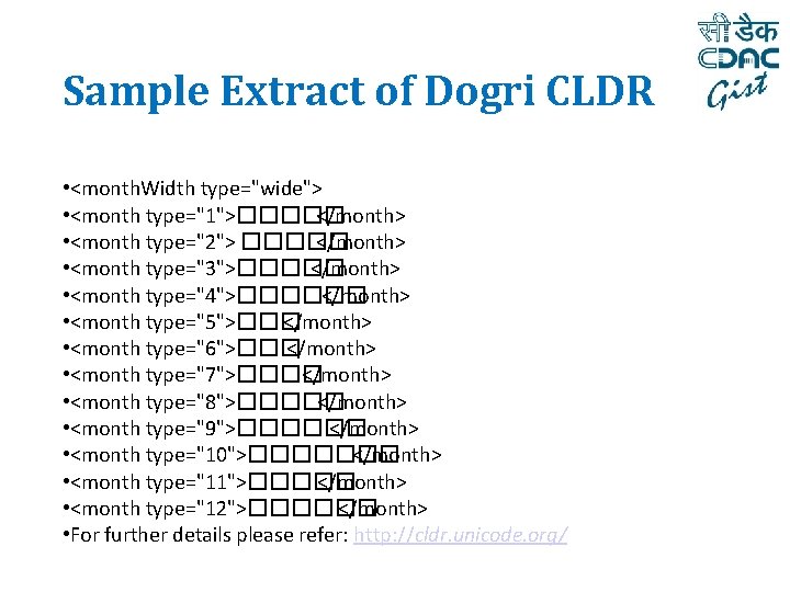 Sample Extract of Dogri CLDR • <month. Width type="wide"> • <month type="1">����� </month> •