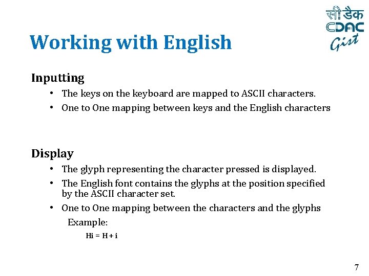 Working with English Inputting • The keys on the keyboard are mapped to ASCII