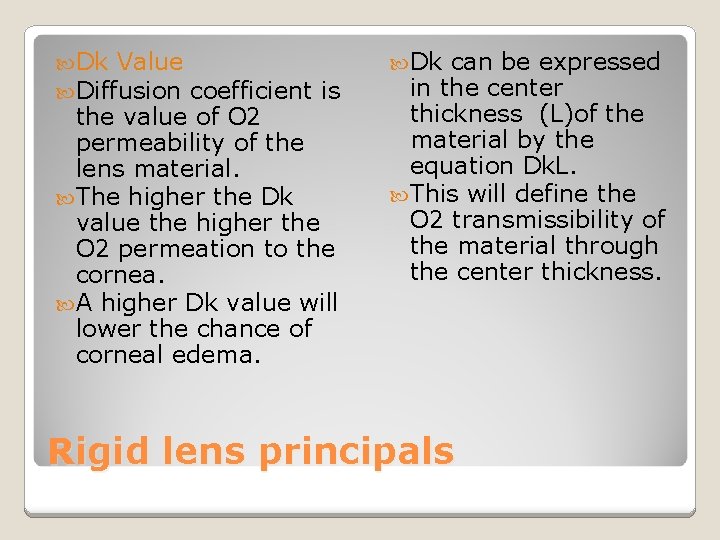  Dk Value Diffusion coefficient is the value of O 2 permeability of the