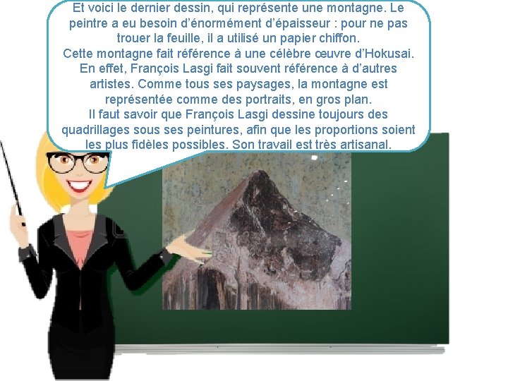 Et voici le dernier dessin, qui représente une montagne. Le peintre a eu besoin