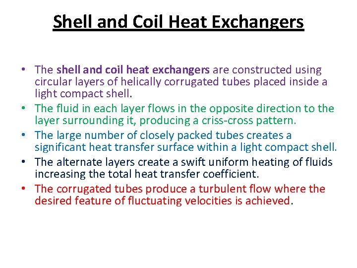 Shell and Coil Heat Exchangers • The shell and coil heat exchangers are constructed Shell and Coil Heat Exchangers • The shell and coil heat exchangers are constructed