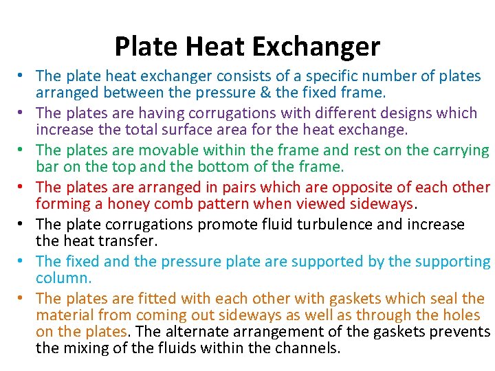 Plate Heat Exchanger • The plate heat exchanger consists of a specific number of Plate Heat Exchanger • The plate heat exchanger consists of a specific number of