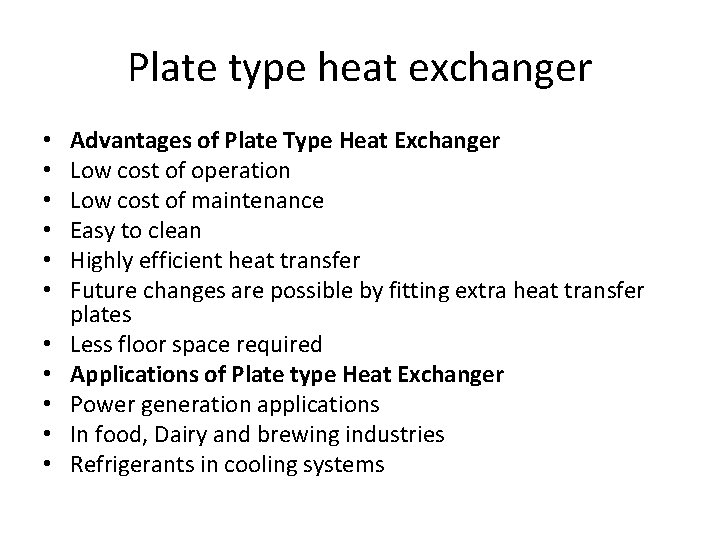 Plate type heat exchanger • • • Advantages of Plate Type Heat Exchanger Low Plate type heat exchanger • • • Advantages of Plate Type Heat Exchanger Low