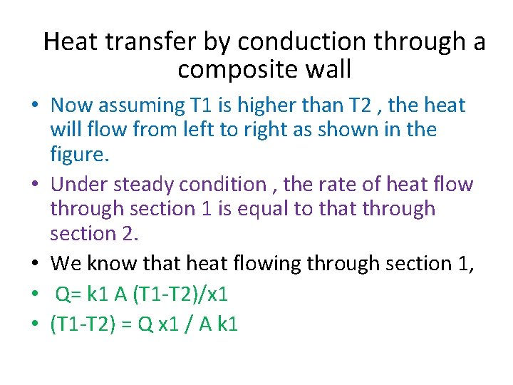Heat transfer by conduction through a composite wall • Now assuming T 1 is Heat transfer by conduction through a composite wall • Now assuming T 1 is