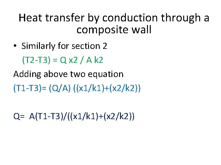 Heat transfer by conduction through a composite wall • Similarly for section 2 (T Heat transfer by conduction through a composite wall • Similarly for section 2 (T