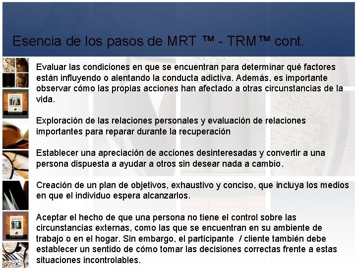 Esencia de los pasos de MRT ™ - TRM™ cont. Evaluar las condiciones en