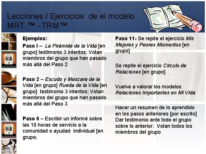 Lecciones / Ejercicios de el modelo MRT ™ - TRM™ Ejemplos: Paso I –