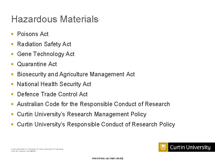 Hazardous Materials § Poisons Act § Radiation Safety Act § Gene Technology Act §