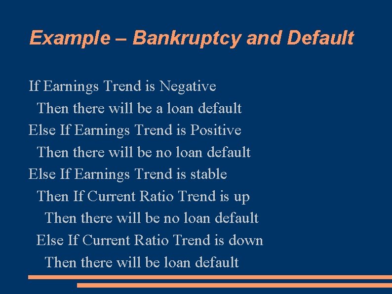 Example – Bankruptcy and Default If Earnings Trend is Negative Then there will be