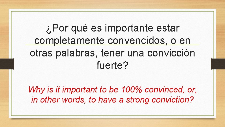 ¿Por qué es importante estar completamente convencidos, o en otras palabras, tener una convicción