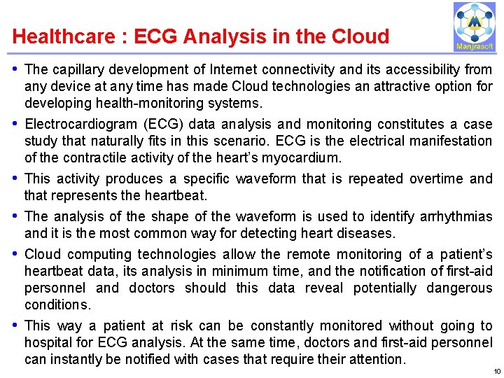 Healthcare : ECG Analysis in the Cloud IBM Power Systems • The capillary development Healthcare : ECG Analysis in the Cloud IBM Power Systems • The capillary development