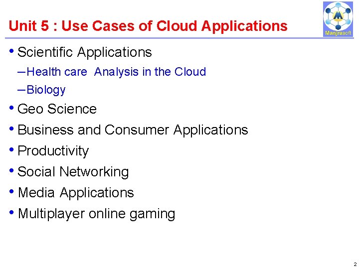 Unit 5 : Use Cases of Cloud Applications • Scientific Applications IBM Power Systems Unit 5 : Use Cases of Cloud Applications • Scientific Applications IBM Power Systems