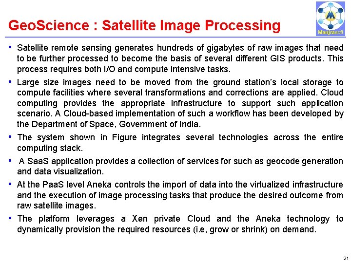 Geo. Science : Satellite Image Processing IBM Power Systems • Satellite remote sensing generates Geo. Science : Satellite Image Processing IBM Power Systems • Satellite remote sensing generates