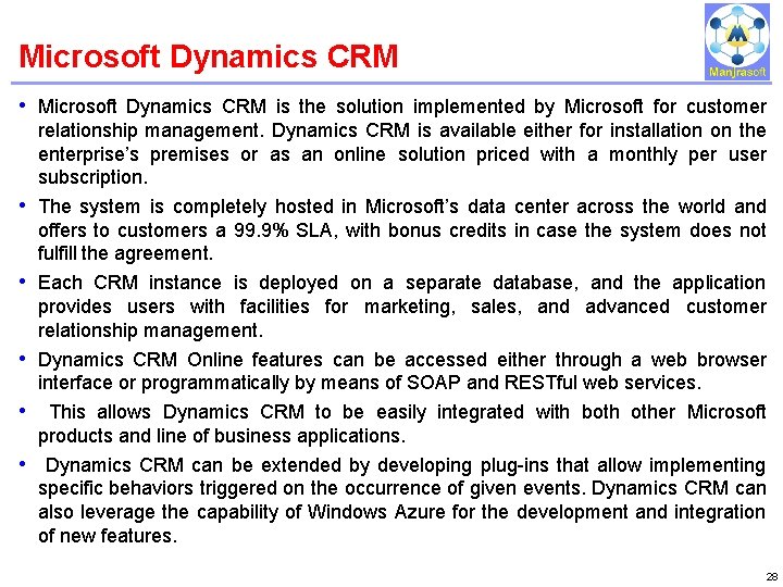 Microsoft Dynamics CRM IBM Power Systems • Microsoft Dynamics CRM is the solution implemented Microsoft Dynamics CRM IBM Power Systems • Microsoft Dynamics CRM is the solution implemented