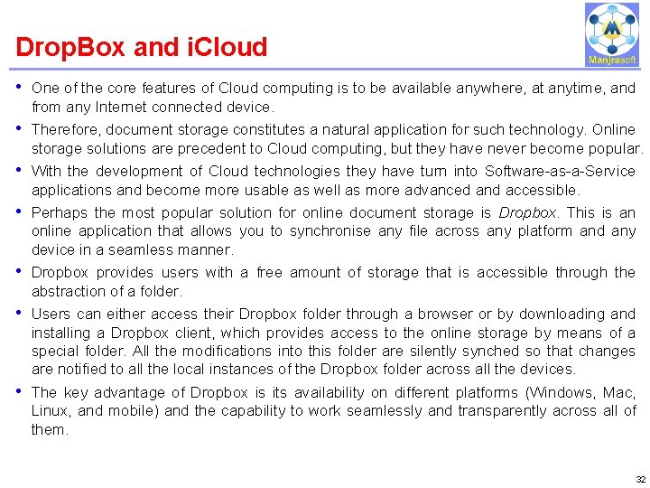 Drop. Box and i. Cloud IBM Power Systems • One of the core features Drop. Box and i. Cloud IBM Power Systems • One of the core features