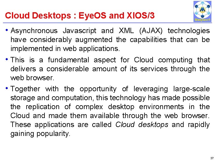 Cloud Desktops : Eye. OS and XIOS/3 IBM Power Systems • Asynchronous Javascript and Cloud Desktops : Eye. OS and XIOS/3 IBM Power Systems • Asynchronous Javascript and