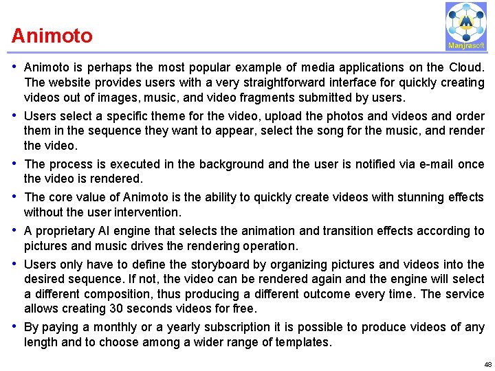 Animoto IBM Power Systems • Animoto is perhaps the most popular example of media Animoto IBM Power Systems • Animoto is perhaps the most popular example of media