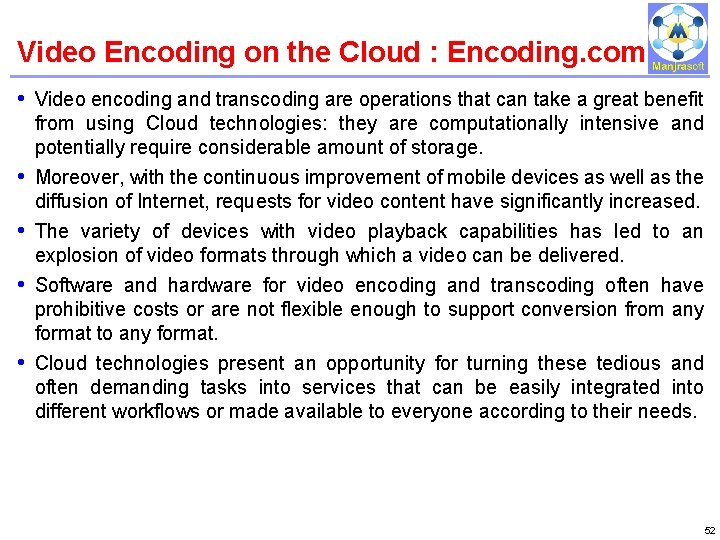 Video Encoding on the Cloud : Encoding. com IBM Power Systems • Video encoding Video Encoding on the Cloud : Encoding. com IBM Power Systems • Video encoding