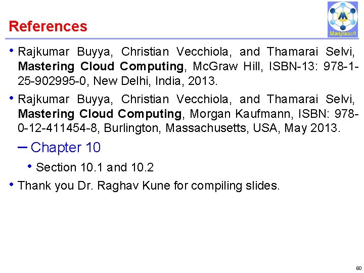References IBM Power Systems • Rajkumar Buyya, Christian Vecchiola, and Thamarai Selvi, • Mastering References IBM Power Systems • Rajkumar Buyya, Christian Vecchiola, and Thamarai Selvi, • Mastering