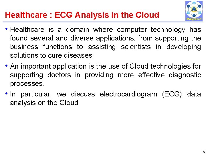 Healthcare : ECG Analysis in the Cloud IBM Power Systems • Healthcare is a Healthcare : ECG Analysis in the Cloud IBM Power Systems • Healthcare is a