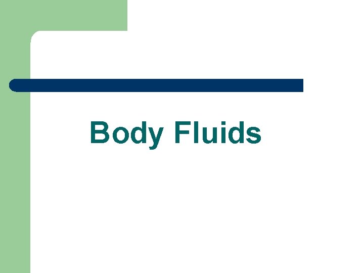 Body Fluids 