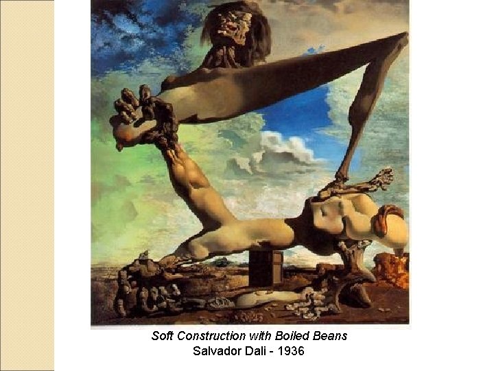 Soft Construction with Boiled Beans Salvador Dali - 1936 