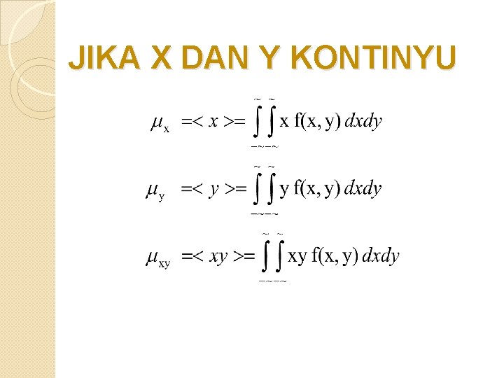 JIKA X DAN Y KONTINYU 