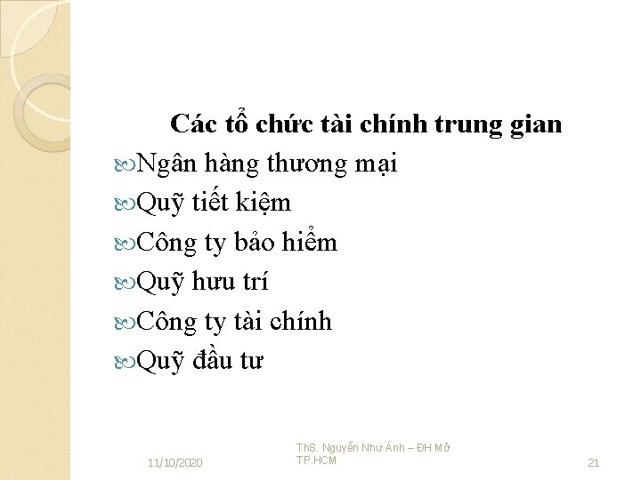 Các tổ chức tài chính trung gian Ngân hàng thương mại Quỹ tiết kiệm