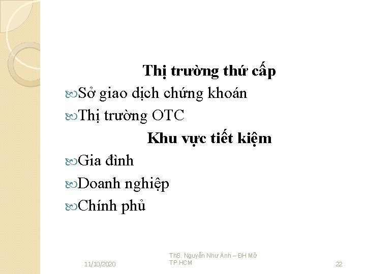 Thị trường thứ cấp Sở giao dịch chứng khoán Thị trường OTC Khu vực