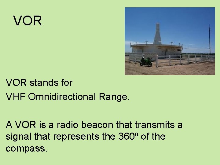 VOR stands for VHF Omnidirectional Range. A VOR is a radio beacon that transmits