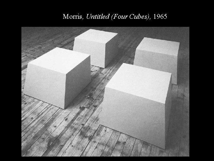RM Four Cubes Morris, Untitled (Four Cubes), 1965 
