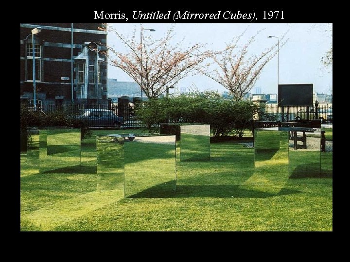 RM Mirrored Cubes (exterior) Morris, Untitled (Mirrored Cubes), 1971 
