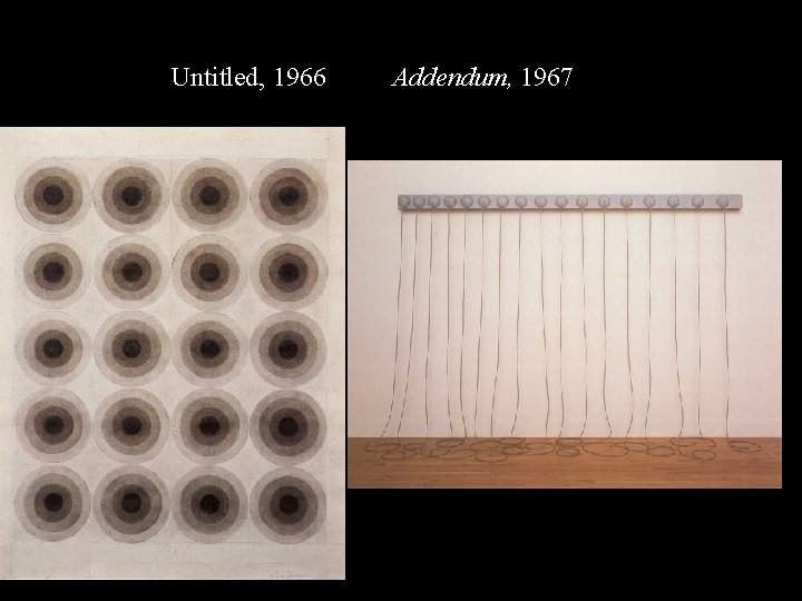 EH Untitled 66; EH Adendum 67 Untitled, 1966 Addendum, 1967 