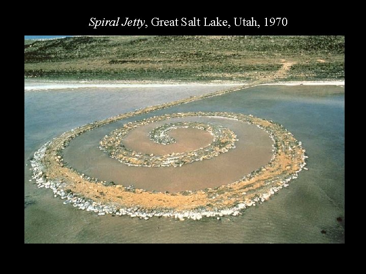 RS Spiral Jetty, Great Salt Lake, Utah, 1970 