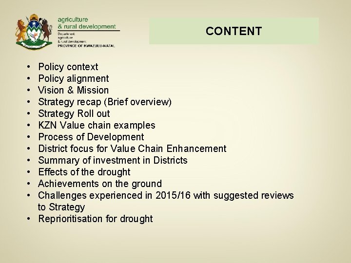 CONTENT • • • Policy context Policy alignment Vision & Mission Strategy recap (Brief