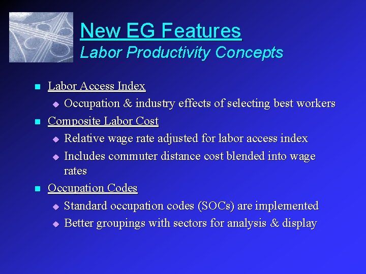 New EG Features Labor Productivity Concepts n n n Labor Access Index u Occupation