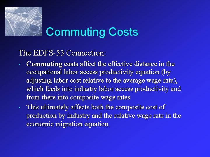 Commuting Costs The EDFS-53 Connection: • • Commuting costs affect the effective distance in