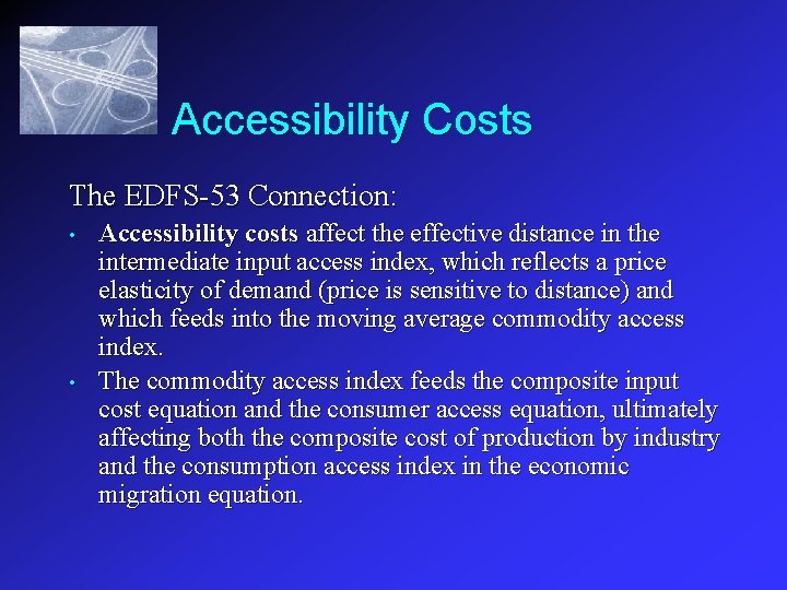 Accessibility Costs The EDFS-53 Connection: • • Accessibility costs affect the effective distance in