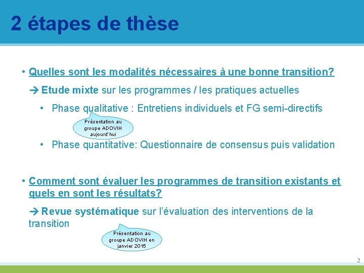 2 étapes de thèse • Quelles sont les modalités nécessaires à une bonne transition?