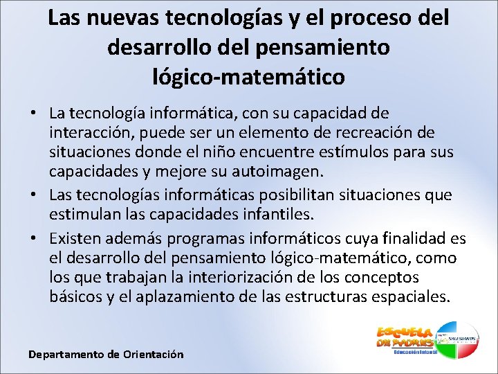 Las nuevas tecnologías y el proceso del desarrollo del pensamiento lógico-matemático • La tecnología