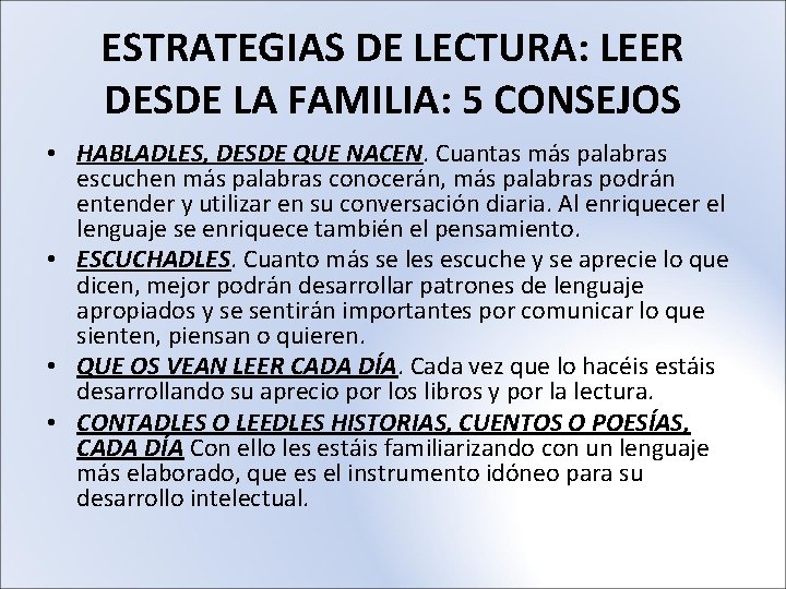 ESTRATEGIAS DE LECTURA: LEER DESDE LA FAMILIA: 5 CONSEJOS • HABLADLES, DESDE QUE NACEN.