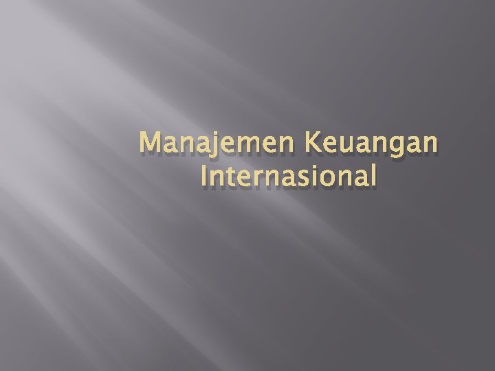 Manajemen Keuangan Internasional 