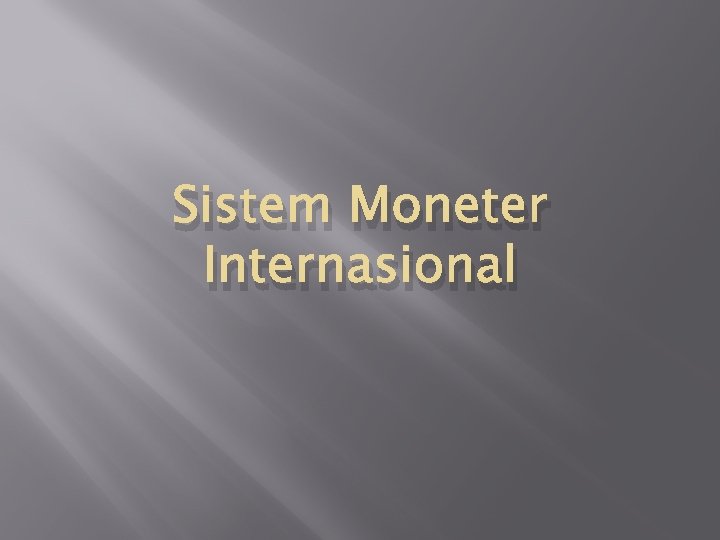 Sistem Moneter Internasional 