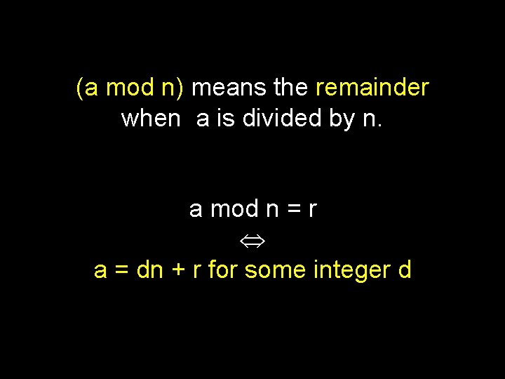 (a mod n) means the remainder when a is divided by n. a mod