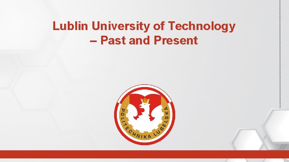 Lublin University of Technology – Past and Present 
