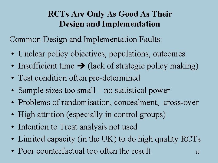 RCTs Are Only As Good As Their Design and Implementation Common Design and Implementation