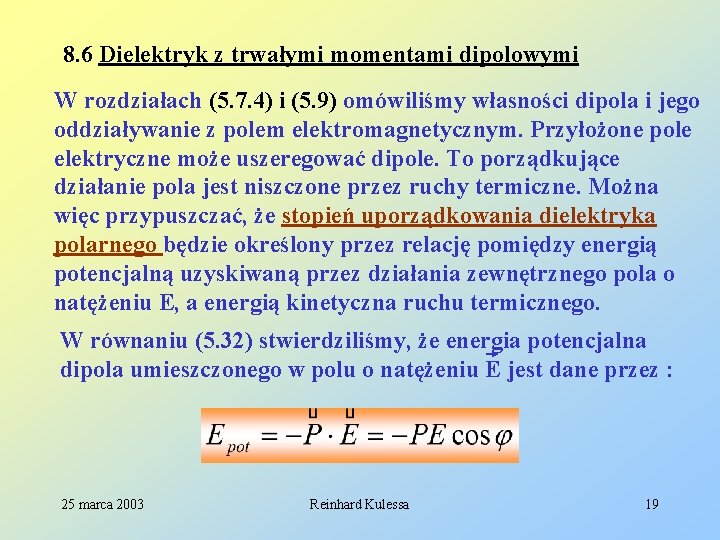 8. 6 Dielektryk z trwałymi momentami dipolowymi W rozdziałach (5. 7. 4) i (5.