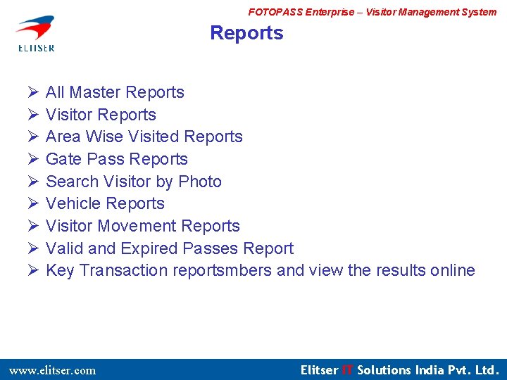 FOTOPASS Enterprise – Visitor Management System Reports Ø Ø Ø Ø Ø All Master